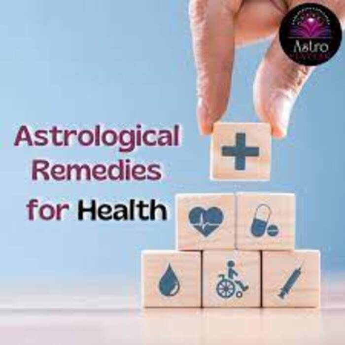 astrological  remedies for health problems and solutions, astrological remedies for health problems at home, what are the best astrological remedies